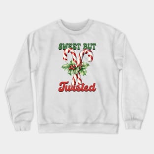 Sweet but twisted Crewneck Sweatshirt